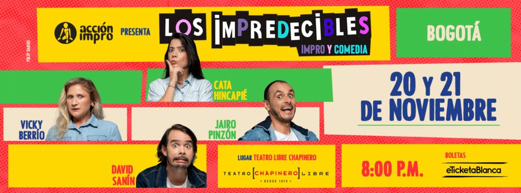 ACCIÓN IMPRO: LOS IMPREDECIBLES (EN BOGOTÁ)