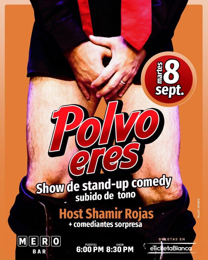 POLVO ERES: UN SHOW DE STAND-UP COMEDY SUBIDO DE TONO (EN MERO BAR)