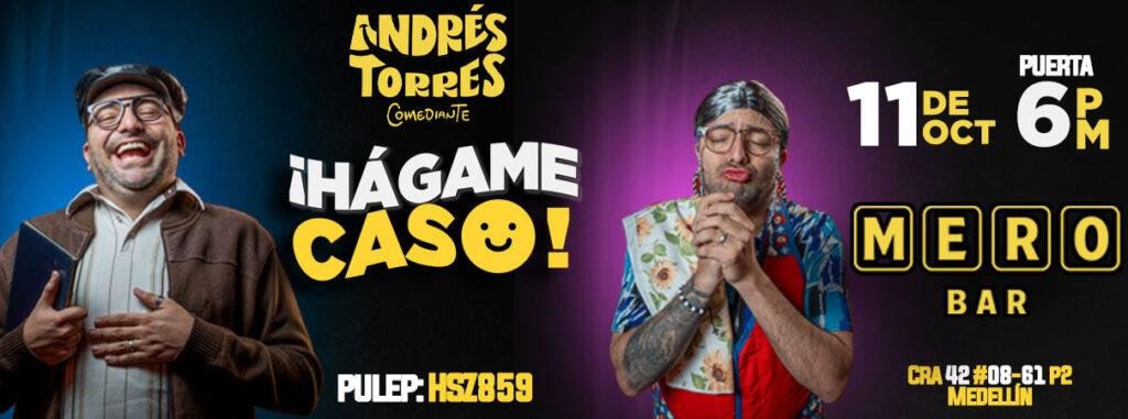 ANDRÉS TORRES: HÁGAME CASO (EN MERO BAR)