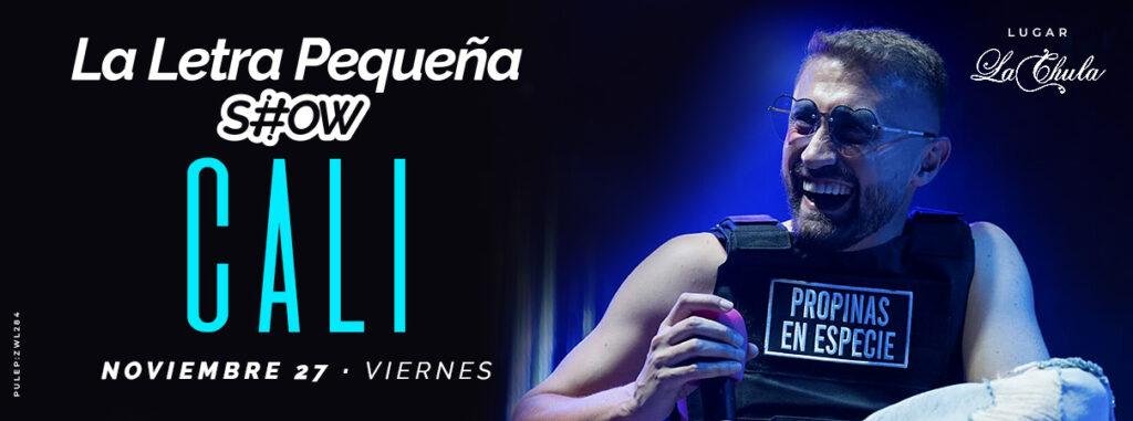 LA LETRA PEQUEÑA SHOW (EN CALI)